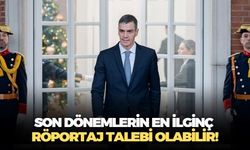 İspanya Başbakanı Pedro Sanchez'e çağrı: Sayın Başkan Türkiye'de 80 milyon hayranınız var, lütfen röportaj yapalım!