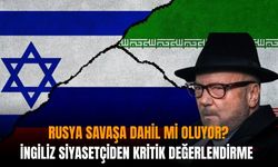 Rusya savaşa dahil mi oluyor? İngiliz siyasetçiden kritik değerlendirme