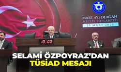 İZTO Meclis Başkanı Özpoyraz’dan, TÜSİAD çıkışı: “Köprü görevi görüyor!"