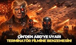Çin'den ABD'ye yapay zeka uyarısı: Terminatör filmindeki distopya bir gün gerçeğe dönüşebilir!