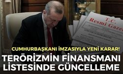 Cumhurbaşkanı imzasıyla yeni karar! Terörizmin finansmanıyla mücadele listesinde güncelleme