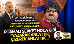 AK Partili Yıldız, "Pijamalı Şevket Hoca gibi, ‘Yazarak anlattık, çizerek anlattık'"