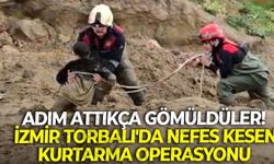 Adım attıkça gömüldüler! İzmir Torbalı'da nefes kesen kurtarma operasyonu