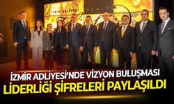 Liderliği şifreleri paylaşıldı: İzmir Adliyesi’nde 'vizyon' buluşması