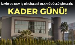 İzmir’de dev iş birlikleri olan o şirketin kader günü belli oldu!