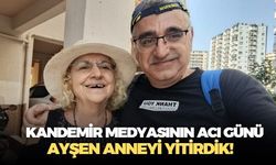 Kandemir Medya ailesinin acı günü! Ayşen anne 79 yaşında son nefesini verdi