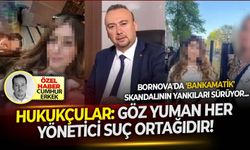 Bornova'da 'bankamatik' skandalının yankıları sürüyor..Hukukçular:'Göz yuman her yönetici suç ortağıdır!