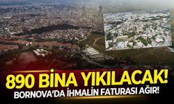 Bornova’da ihmalin faturası ağır! 890 bina yıkılacak
