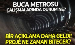 Buca Metrosu çalışmalarında durum ne? Bir açıklama daha geldi! Proje ne zaman bitecek?