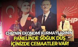CHP’nin ekonomi kurmaylarının panelinde soğuk duş: İçinizde cemaatler var!