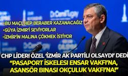CHP Lideri Özel ‘İzmir AK Partili olsaydı’ dedi: Pasaport iskelesi Ensar Vakfı’na, Asansör binası Okçuluk Vakfı’na