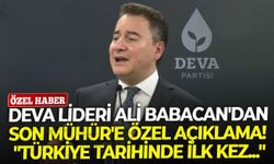 DEVA lideri Ali Babacan'dan Son Mühür'e özel açıklama! "Türkiye tarihinde ilk kez..."