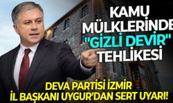 DEVA Partisi İzmir İl Başkanı Aybar Uygur: "İlgili tüm kurumlara açık bir uyarı yapıyorum"