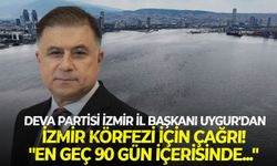 DEVA Partisi İzmir İl Başkanı Aybar Uygur'dan İzmir Körfezi için çağrı! "En geç 90 gün içerisinde..."