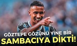 Göztepe gözünü yine bir sambacıya daha dikti!