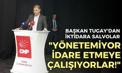 Başkan Tugay’dan iktidara salvolar: "Yönetemiyorlar, idare etmeye çalışıyorlar!"