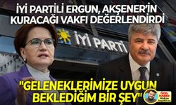 İYİ Partili Ergun, Akşener’in kuracağı vakfı değerlendirdi: “Geleneklerimize uygun, beklediğim bir şey”