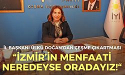 İYİ Parti İl Başkanı Ülkü Doğan’dan Çeşme çıkartması: İzmir’in menfaati neredeyse biz oradayız!
