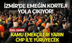 İzmir’de emeğin korteji yola çıkıyor! Kamu emekçileri yarın CHP İl’e yürüyecek