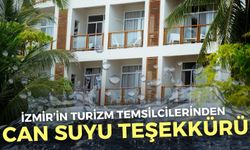 İzmirli turizmcilerden ‘can suyu’ teşekkürü!