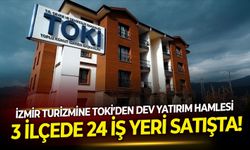 İzmir turizmine TOKİ’den dev yatırım hamlesi: 3 ilçede 24 iş yeri satışta!