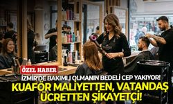 İzmir'de bakımlı olmanın bedeli cep yakıyor! Kuaför maliyetten, vatandaş ücretten şikayetçi!