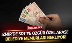 İzmir’de SDT’ye Özgür Özel arası!  Belediye memurları bekliyor!