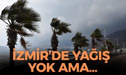 İzmir'de yağış yok ama o geliyor... Akşam saatlerinde başlayacak, sıcaklıklarda sert düşüş!