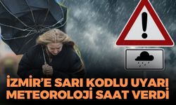 İzmir'e sarı kodlu uyarı! Meteoroloji saat verdi! Sel ve su baskını tehlikesi!