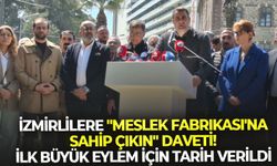 İzmirlilere "Meslek Fabrikası'na sahip çıkın" daveti! İlk büyük eylem için tarih verildi