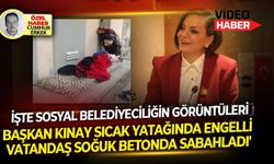 İşte sosyal belediyeciliğin görüntüleri: Başkan Kınay sıcak yatağında engelli vatandaş soğuk betonda sabahladı'