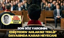 Son söz yargının: Enişteden 'Ahlaksız teklif' davasında karar heyecanı!
