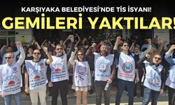 Karşıyaka Belediyesi’nde TİS isyanı! Memurlar gemileri tümden yaktı