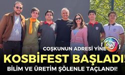 KOSBİFEST kapılarını açtı; bilim ve üretim şölenle taçlandı!