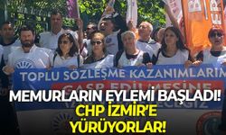 Memurların eylemi başladı! CHP İzmir’e yürüyorlar!