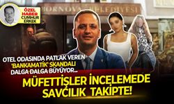 Müfettişler incelemede savcılık  takipte.. Otel odasında patlak veren 'Bankamatik' skandalı dalga dalga büyüyor