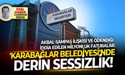 Akbal-Sampaş ilişkisi ve ödendiği iddia edilen milyonluk faturalar: 'Karabağlar belediyesi'nde derin sessizlik!