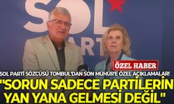 SOL Parti Sözcüsü Tombul'dan Son Mühür'e özel açıklamalar! "Sorun sadece partilerin yan yana gelmesi değil"