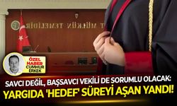 Savcı değil, Başsavcı Vekili de sorumlu olacak: Yargıda 'Hedef' süreyi aşan yandı!