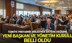 Türkiye Prefabrik Birliği’nde bayrak değişimi! Yeni başkan ve yönetim kurulu belli oldu