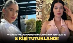 Ünlülere yasaklı madde soruşturmasında yeni gelişme: 8 kişi tutuklandı!