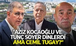 Uzundere çıkmazında ipler gerildi: "Aziz Kocaoğlu ve Tunç Soyer dinlerdi ama Cemil Tugay?"