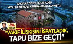 Vakıflar Genel Müdürlüğü, Meslek Fabrikası tartışmasına son noktayı koydu!