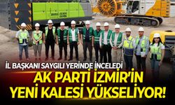 AK Parti İzmir’in yeni kalesi yükseliyor! İl Başkanı Saygılı, yerinde inceledi