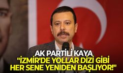 AK Partili Kaya: "İzmir'de yollar dizi gibi her sene yeniden başlıyor!"