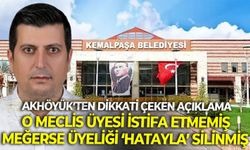 Kemalpaşalı meclis üyesi Akhöyük: 25 yıllık parti üyeliğim hatayla silindi…