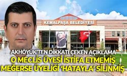 Kemalpaşalı meclis üyesi Akhöyük: 25 yıllık parti üyeliğim hatayla silindi…
