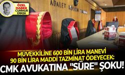 Müvekkiline 600 bin lira manevi 90 bin lira maddi tazminat ödeyecek: CMK Avukatına "Süre" şoku!