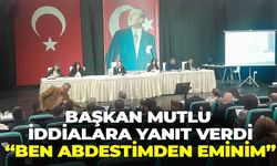 Başkan Mutlu, ‘tetikçilik’ iddiaları hakkında net konuştu: “Ben abdestimden eminim”