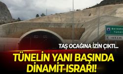 Belkahve Tüneli’nin yanı başında dinamit ısrarı!